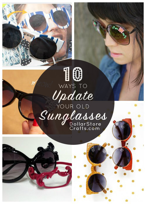 10 Ways to Update Last Year's Sunglasses - Bring on the sunshine, and pull out those sunglasses! And give them a crafty makeover while you're at it.