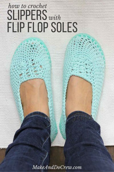 Make Crocheted Slippers with Flip Flop Soles