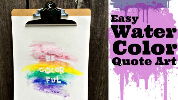 Easy Watercolor Quote Art - Even if You're Not Artistic! 