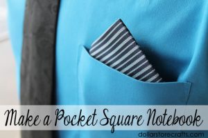 Make a pocket square notebook for dad for father's day