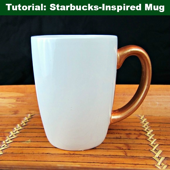 Starbucks-Inspired Mug tutorial - make it for 1/4 the price! dollar store craft
